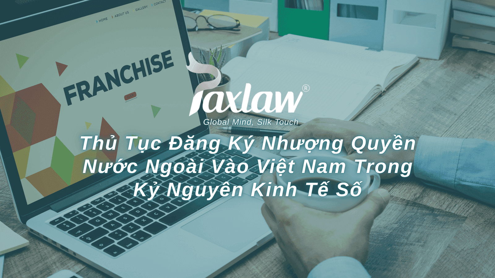 Registering Foreign Franchises in Vietnam in the Digital Economy